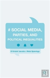 Social Media, Parties, And Political Inequalities