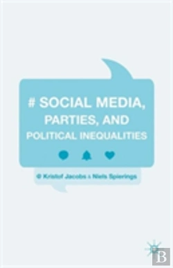 Bertrand.pt - Social Media, Parties, And Political Inequalities