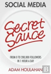 Social Media Secret Sauce: From 0 To 200,000 Followers In 1 Hour A Day