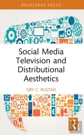 Social Media Television And Distributional Aesthetics