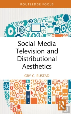 Bertrand.pt - Social Media Television And Distributional Aesthetics