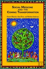 Social Medicine And The Coming Transformation