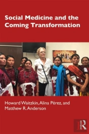Social Medicine And The Coming Transformation