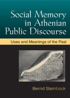Social Memory In Athenian Public Discourse