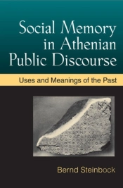 Social Memory In Athenian Public Discourse