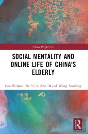 Social Mentality And Online Life Of China'S Elderly