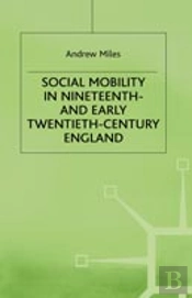 Social Mobility In Nineteenth- And Early Twentieth-Century England