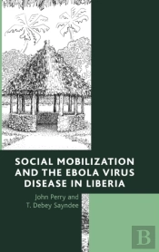 Social Mobilization And The Ebola Virus Disease In Liberia