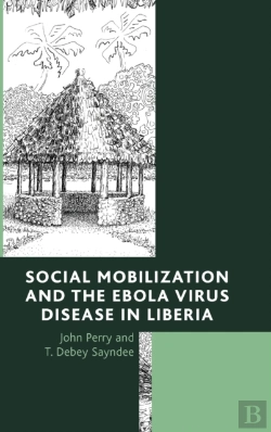 Bertrand.pt - Social Mobilization And The Ebola Virus Disease In Liberia