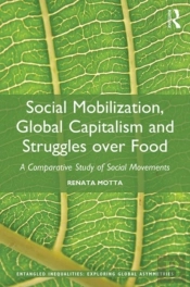 Social Mobilization, Global Capitalism And Struggles Over Food