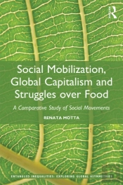 Social Mobilization, Global Capitalism And Struggles Over Food