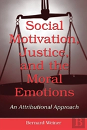 Social Motivation, Justice, And The Moral Emotions