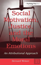 Social Motivation, Justice, And The Moral Emotions