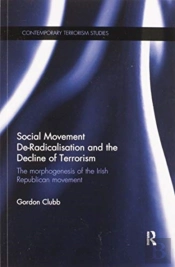 Social Movement De-Radicalisation And The Decline Of Terrorism