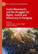 Social Movements And The Struggles For Rights, Justice And Democracy In Paraguay