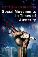 Social Movements In Times Of Austerity: Bringing Capitalism Back Into Protest Analysis