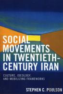 Social Movements In Twentieth-Century Iran