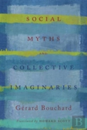 Social Myths And Collective Imaginaries
