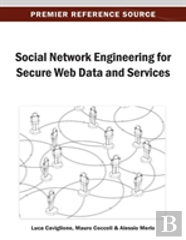 Social Network Engineering For Secure Web Data And Services