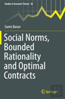 Social Norms, Bounded Rationality And Optimal Contracts