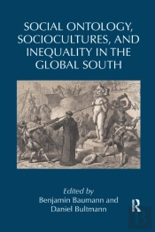 Social Ontology, Sociocultures, And Inequality In The Global South