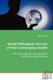 Social Pathogenic Sources Of Poor Community Health