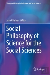 Social Philosophy Of Science For The Social Sciences