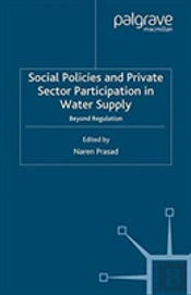 Social Policies And Private Sector Participation In Water Supply