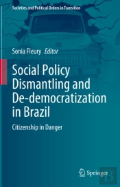 Social Policy Dismantling And De-Democratization In Brazil