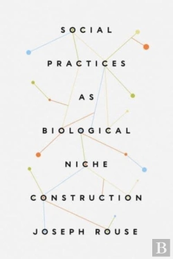 Bertrand.pt - Social Practices As Biological Niche Construction