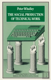 Social Production Of Technical Work