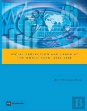 Social Protection And Labor At The World Bank, 2000-2008
