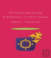 Social Psychology Of Behaviour In Small Groups