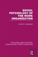 Social Psychology Of The Work Organization (Rle: Organizations)
