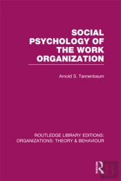 Social Psychology Of The Work Organization (Rle: Organizations)