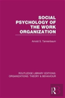 Social Psychology Of The Work Organization (Rle: Organizations)