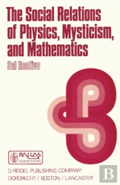 Social Relations Of Physics, Mysticism, And Mathematics