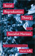 Social Reproduction Theory And The Socialist Horizon