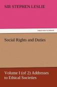 Social Rights And Duties, Volume I (Of 2) Addresses To Ethical Societies