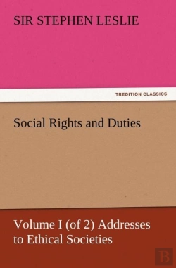Bertrand.pt - Social Rights And Duties, Volume I (Of 2) Addresses To Ethical Societies