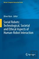 Social Robots: Technological, Societal And Ethical Aspects Of Human-Robot Interaction