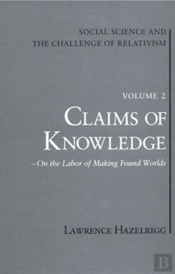 Bertrand.pt - Social Science And The Challenge Of Relativism V. 1; Wilderness Of Mirrors - On Practices In A Gray Age