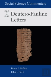 Social-Science Commentary On The Deutero-Pauline Letters