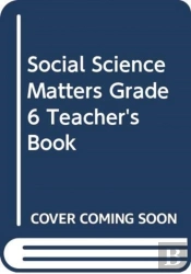 Social Science Matters Grade 6 Teacher'S Book