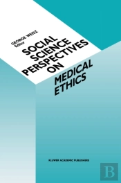 Social Science Perspectives On Medical Ethics