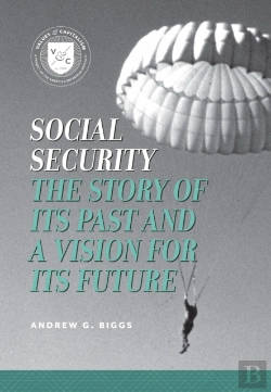 Bertrand.pt - Social Security : The Story Of Its Past And A Vision For Its Future