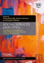 Social Services Disrupted - Changes, Challenges And Policy Implications For Europe In Times Of Austerity