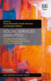Social Services Disrupted - Changes, Challenges And Policy Implications For Europe In Times Of Austerity