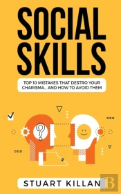 Social Skills : Top 10 Mistakes That Des