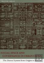 Social Space And Governance In Urban China